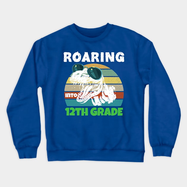12th Grade Roaring Dinosaur Back to School Twelfth Grade Crewneck Sweatshirt by kaza191